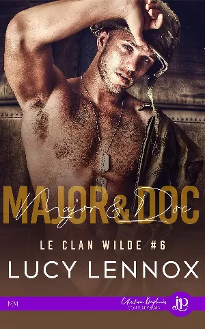 Lucy Lennox – Le Clan Wilde, Tome 6 : Major & doc